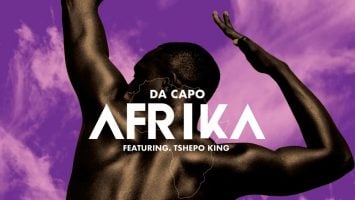 Da Capo - Afrika (feat. Tshepo King), new afro house music, house music download, latest sa music, south african afro house