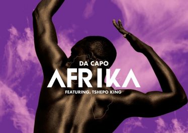 Da Capo - Afrika (feat. Tshepo King), new afro house music, house music download, latest sa music, south african afro house
