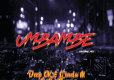 Deep CK & C’Buda M - Umbambe (feat. J Flavour)