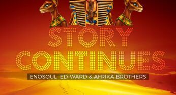 Enosoul, Ed-Ward & Afrika Brothers – Story Continues