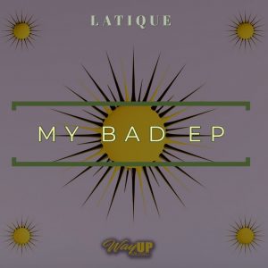 LaTique - My Bad EP