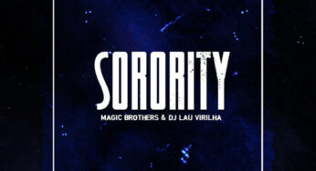 Magic Brothers & DJ Lau Virilha – Sorority (Original Mix)