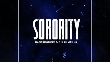 Magic Brothers & DJ Lau Virilha - Sorority (Original Mix)