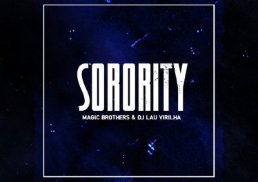 Magic Brothers & DJ Lau Virilha - Sorority (Original Mix)