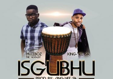 Mceboz The Vocalist - Isgubhu (feat. King Vee SA), mzansi music, south african dance, sa music
