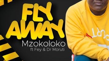 Mzokoloko - Fly Away (feat. Fey & Dr Moruti)