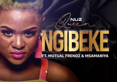 Nuz Queen - Ngibeke (feat. Mutual Frendz & Msamariya), new gqom music, gqom songs, gqom 2019 download, gqom mp3 download, new sa gqom, south african gqom music