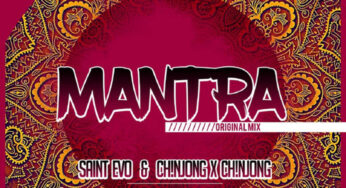 Saint Evo & Ch!NJoNG x Ch!NJoNG – Mantra (Original Mix)