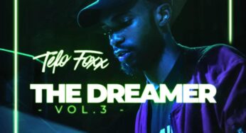 Tefo Foxx – The Dreamer, Vol. 3