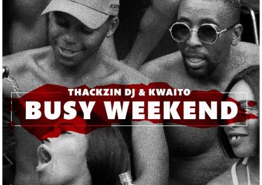 ThackzinDj & Kwaito - Busy Weekend