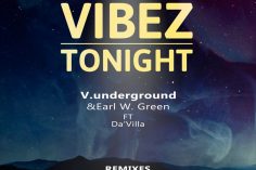 V.underground, Earl W. Green, Da'villa - Vibez Tonight (Ed-Ward Dub Mix), new deep house music, deep house sounds, deep house 2019, house music download, latest sa music, south africa deep house songs