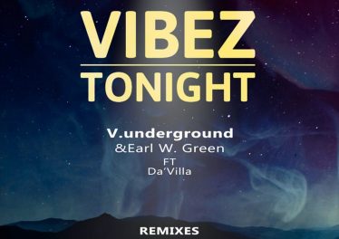 V.underground, Earl W. Green, Da'villa - Vibez Tonight (Ed-Ward Dub Mix), new deep house music, deep house sounds, deep house 2019, house music download, latest sa music, south africa deep house songs