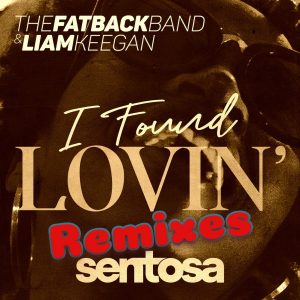 The Fatback Band & Liam Keegan - I Found Lovin (Shona SA Remix)