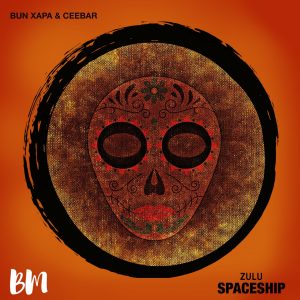 Bun Xapa & Ceebar - Zulu Spaceship latest afro house music, new sa music, south african house music download, afrotech