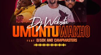 DJ Websta – Umuntu Wakho (feat. Dj Sox & CampMasters)