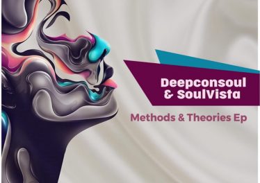 Deepconsoul & SoulVista - Methods & Theories , new house music, soulful house music download, soulful 2019, latest sa music, south african house music, soulful music, afro soul