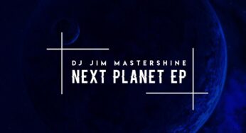 Dj Jim Mastershine – Next Planet EP