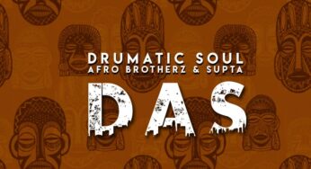 Drumatic Soul, Afro Brotherz & Supta – DAS