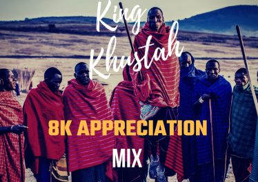 King Khustah - 8K Appreciation Mix