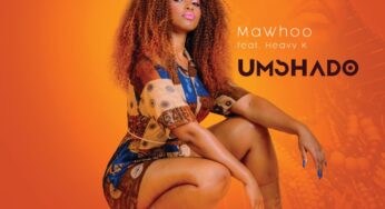 MaWhoo & Heavy-K – Umshado