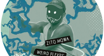 Zito Mowa – Weird Flexes EP