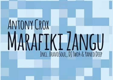 Antony Crox - Marafiki Zangu EP