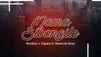 Biodizy & Xigubu - Mama Sibongile (feat. Mexican Boys)