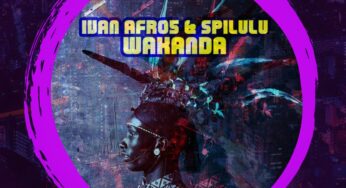 Ivan Afro5 & Spilulu – Wakanda (Remixes)