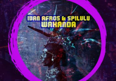 Ivan Afro5 & Spilulu - Wakanda (Bun Xapa Remix), new afro house music, angola afro house, afrobeat, tribal house