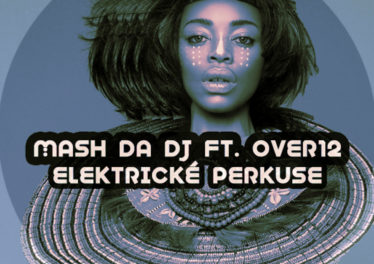 Mash Da DJ & Over12 - Elektricke Perkuse (Main Mix)