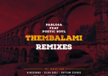 PabloSA - Thembalami (Silva DaDj Electronic Remix), new afro house music, afro tech, house music download, deep tech, electronic house, latest afro house music, afro house 2019 download