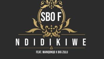 Sbo F - Ndidikiwe (feat. Manqonqo & Big Zulu)