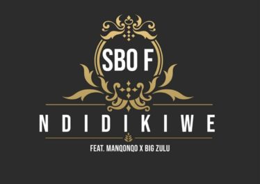 Sbo F - Ndidikiwe (feat. Manqonqo & Big Zulu)