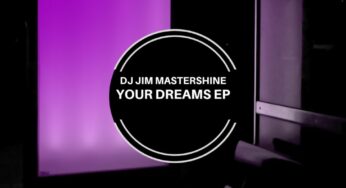 DJ Jim Mastershine – Your Dreams EP