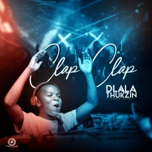 Dlala Thukzin - Clap Clap (Original Mix)