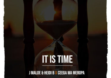 J Maloe & Heidi B x Ceega Wa Meropa - It Is Time, latest sa music, south african house music download, afro house music, afro house 2019, new afro house songs, za music download