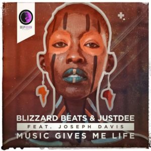 Blizzard Beats & JustDee - Music Gives Me Life (feat. Joseph Davis)