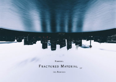 Kamosoul - Fractured Material EP