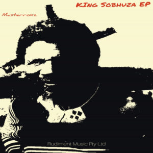 Masterroxz - King Sobhuza EP