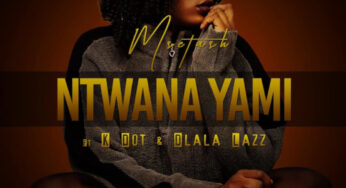 Msetash – Ntwana Yami (feat. K Dot & Dlala Lazz)