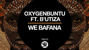 Oxygenbuntu feat. B'utiza - We Bafana (Original Mix)