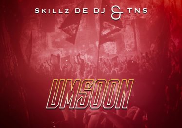 Skillz De Dj & TNS - Umsoon