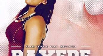 Blaq Tronic – Bayede (feat. Motlatsi)