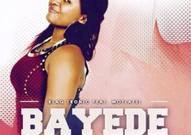 Blaq Tronic - Bayede (feat. Motlatsi)