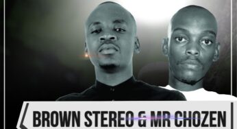 Brown Stereo & Mr Chozen – Kusheshe Kuse