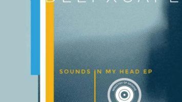 Deep Xcape - Sounds In My Head EP
