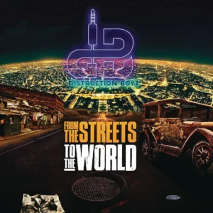 Distruction Boyz - From the Streets to the World (Album)