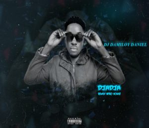 Dj Damiloy Daniel - DjaDja (Remix)