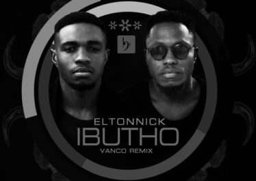 Eltonnick, Vanco - Ibutho (Vanco Remix), new afro house music, house music download, afro house 2019, latest sa music, latest south african music, afrohouse songs, afro house mp3 download, latest afro house
