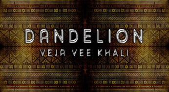 Veja Vee Khali – Dandelion EP